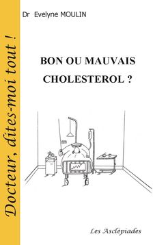 Couverture de Bon ou mauvais cholestérol ?