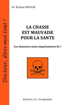 Couverture de La chasse est mauvaise pour la santé