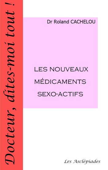 Couverture de Les nouveaux médicaments sexo-actifs